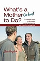 What's a Mother (in-Law) to Do?